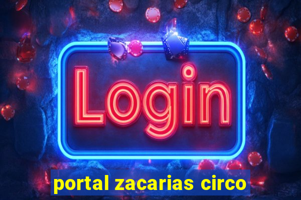 portal zacarias circo